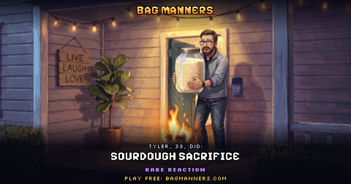 Tyler, 38, doing Sourdough Sacrifice on his porch
